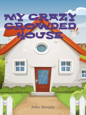 cover image of My Crazy Crowded House